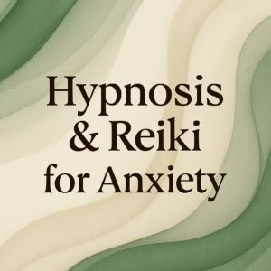 Hypnosis + Reiki for Anxiety